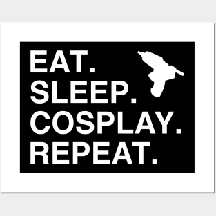 Eat Sleep Cosplay Repeat Posters and Art